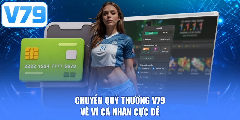 Chuyển quỹ thưởng V79 về ví cá nhân cực dễ