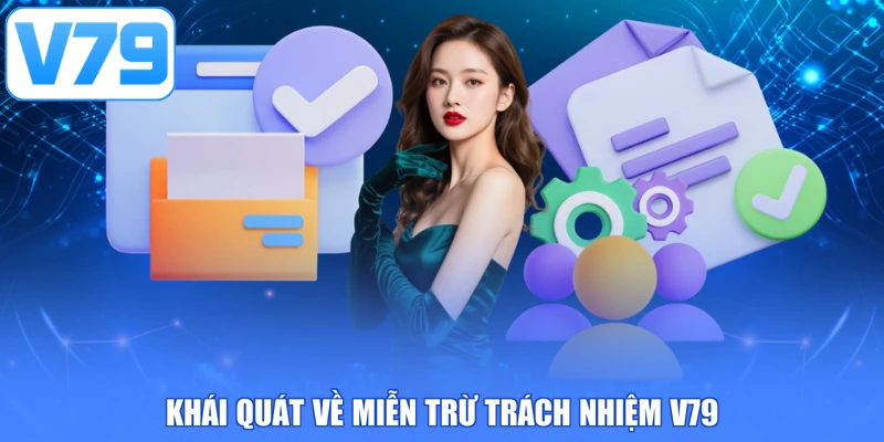 Khái quát về miễn trừ trách nhiệm V79
